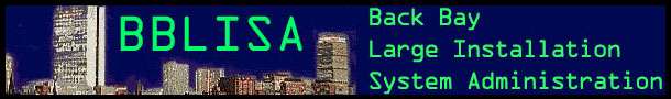 BBLISA: Back Bay Large Installation System Administration